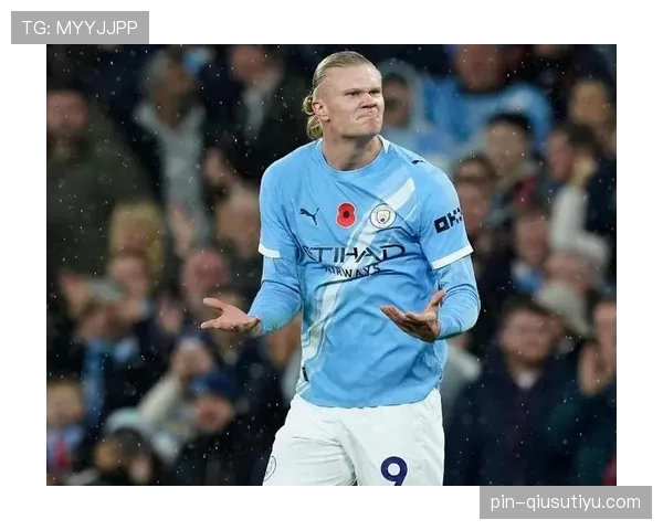 哈兰德强强对话表现稳定性不足？